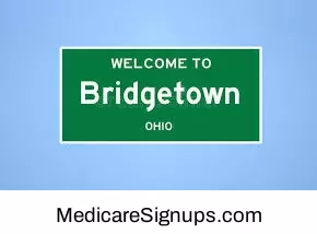 Enroll in a Bridgetown Ohio Medicare Plan.